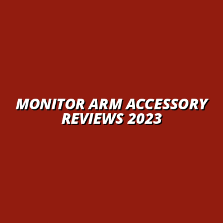 monitor arm accessory reviews: top products of 2023