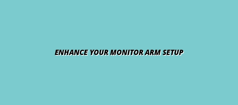 trendy accessories to enhance your monitor arm experience